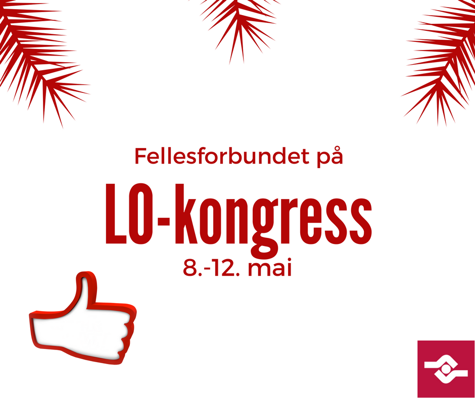 Fellesforbundet klar for LO-kongress!