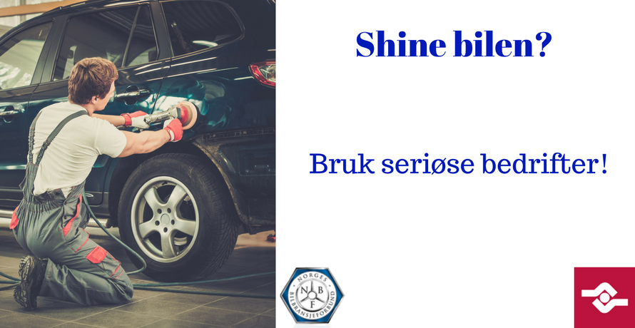 “Shine” bilen? Bruk seriøse bedrifter