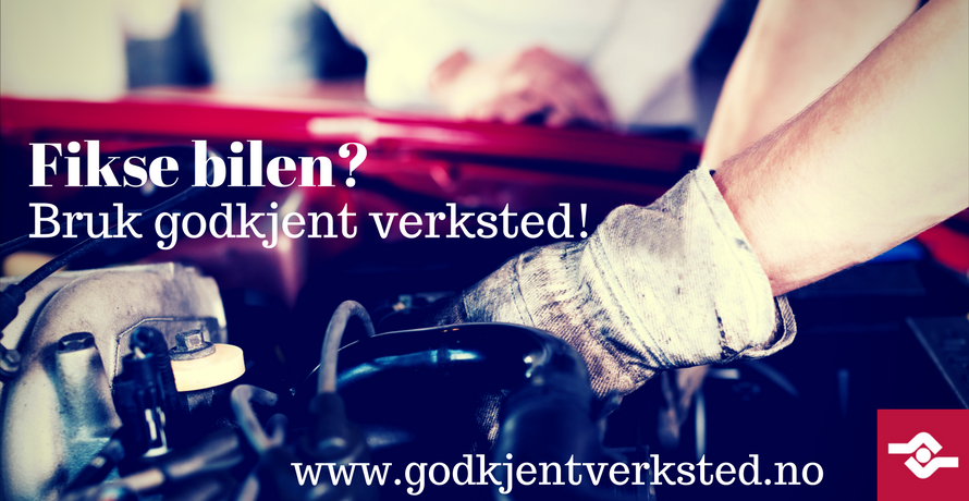 Bruk godkjent bilverksted!