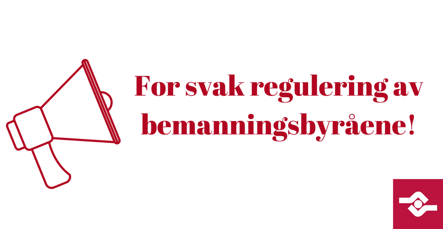 Altfor svak regulering av bemanningsbransjen!