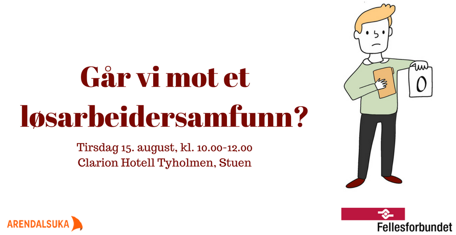Arendalsuka: Går vi mot et løsarbeidersamfunn?